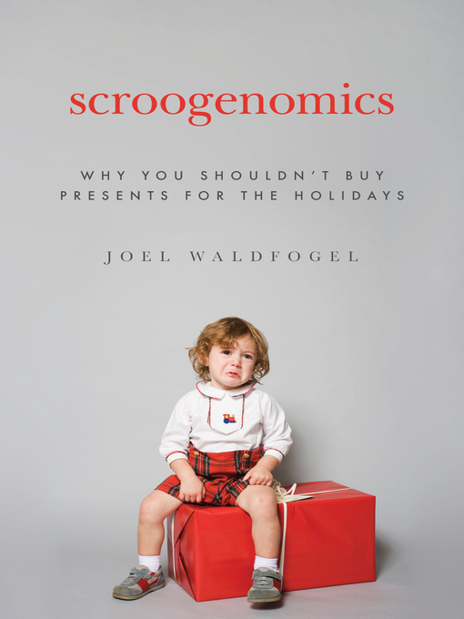 Title details for Scroogenomics by Joel Waldfogel - Available